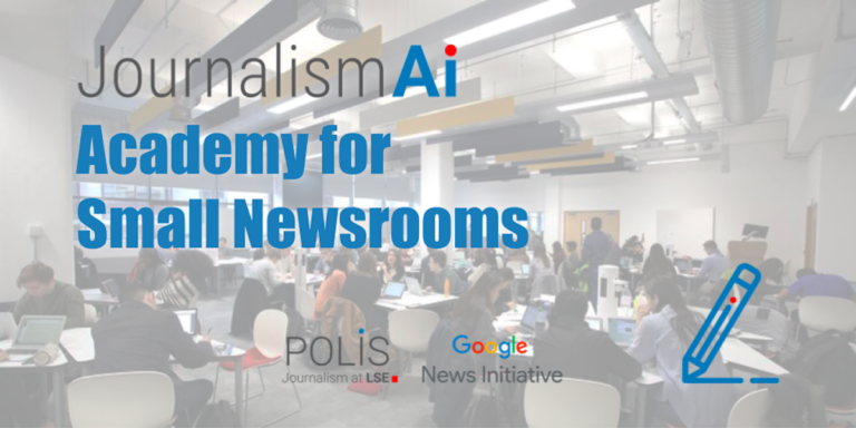 Call for Applications: JournalismAI Academy for Small Newsrooms 2024